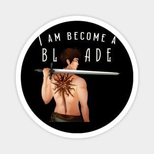 I Am Become A Blade - Malyen "Mal" Oretsev Magnet